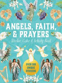 Cover image for Angels, Faith & Prayers Sticker, Color & Activity Book