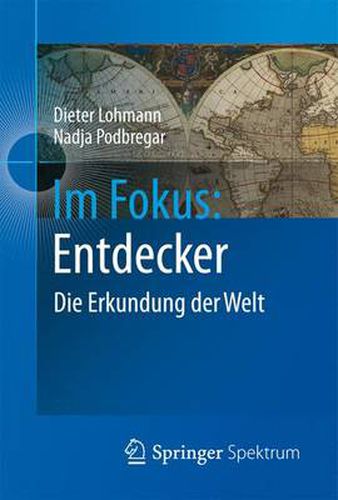 Im Fokus: Entdecker: Die Erkundung der Welt