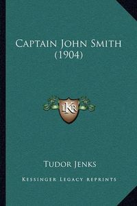 Cover image for Captain John Smith (1904)