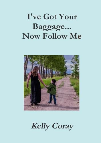 Cover image for I've Got Your Baggage... Now Follow Me!