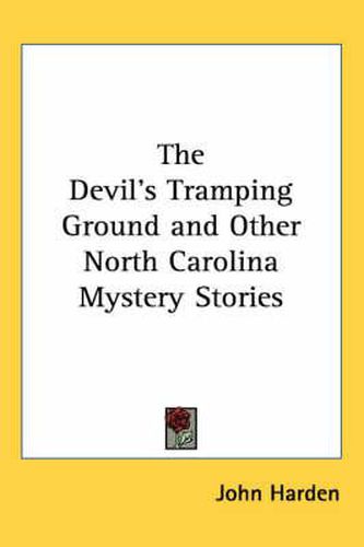 Cover image for The Devil's Tramping Ground and Other North Carolina Mystery Stories