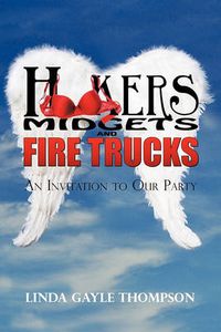 Cover image for Hookers, Midgets, and Fire Trucks