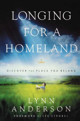Longing for a Homeland: Discovering the Place You Belong