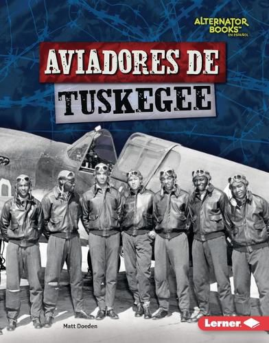 Cover image for Aviadores de Tuskegee (Tuskegee Airmen)