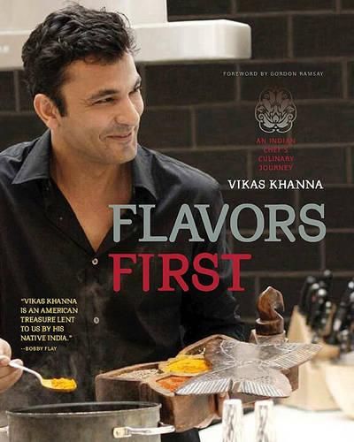 Cover image for Flavors First: An Indian Chef's Culinary Journey