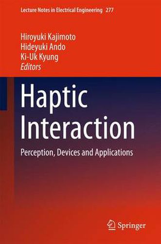 Cover image for Haptic Interaction: Perception, Devices and Applications