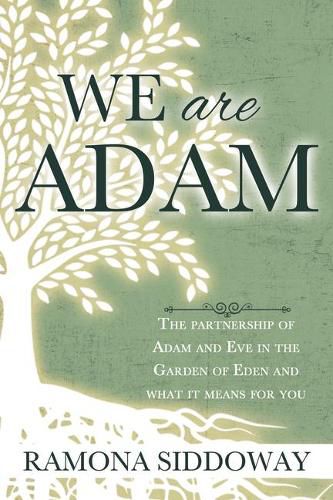 Cover image for We Are Adam: The Partnership of Adam and Eve in the Garden and What It Means for You