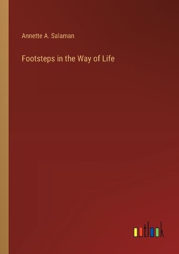 Cover image for Footsteps in the Way of Life