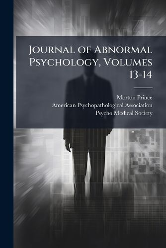 Cover image for Journal of Abnormal Psychology, Volumes 13-14