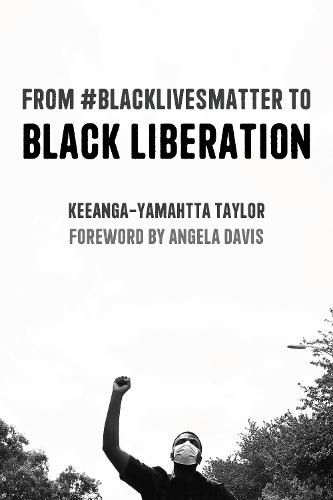From #BlackLivesMatter to Black Liberation (Expanded Second Edition): Expanded Second Edition