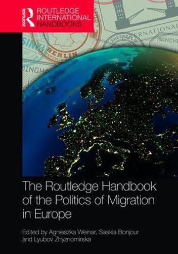 Cover image for The Routledge Handbook of the Politics of Migration in Europe