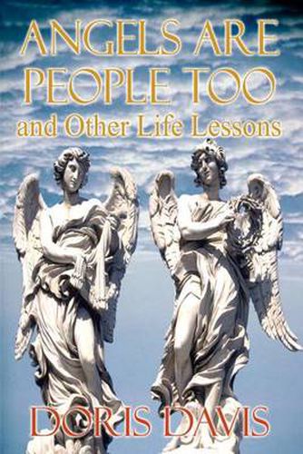 Cover image for Angels are People Too and Other Life Lessons