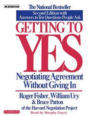 Cover image for Getting to Yes: How To Negotiate Agreement Without Giving In