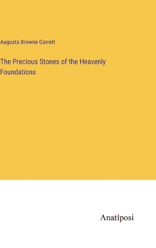 Cover image for The Precious Stones of the Heavenly Foundations