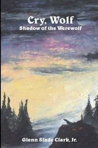 Cover image for Cry, Wolf: Shadow of the Werewolf