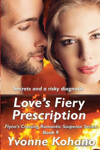 Cover image for Love's Fiery Prescription: Flynn's Crossing Romantic Suspense Series Book 9