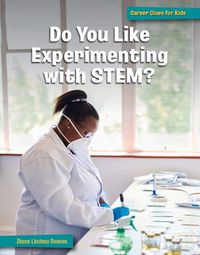 Cover image for Do You Like Experimenting with Stem?