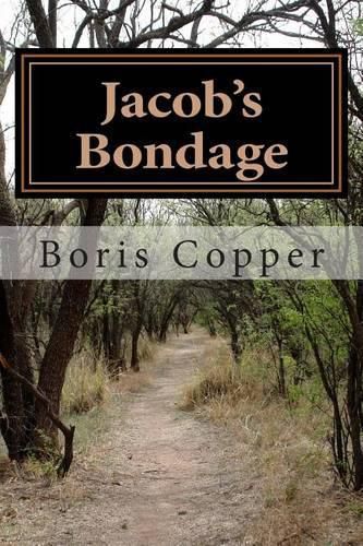 Cover image for Jacob's Bondage: Books1 & 2 of Jacob's Struggle