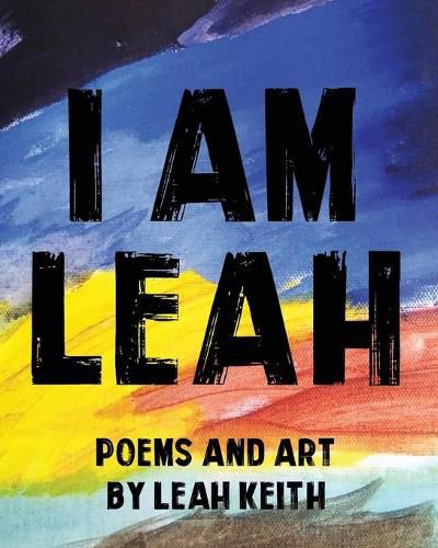 Cover image for I am Leah: Poems and Art