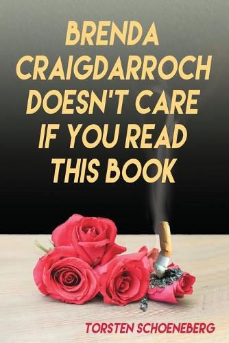Cover image for Brenda Craigdarroch Doesn't Care If You Read This Book