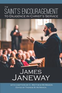 Cover image for The Saint's Encouragement to Diligence in Christ's Service