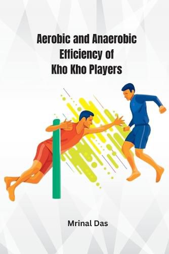 Cover image for Aerobic and Anaerobic Efficiency of Kho Kho Players