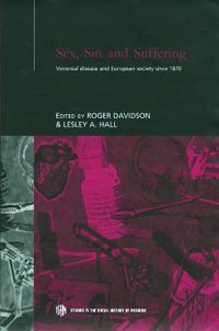 Cover image for Sex, Sin and Suffering: Venereal Disease and European Society since 1870