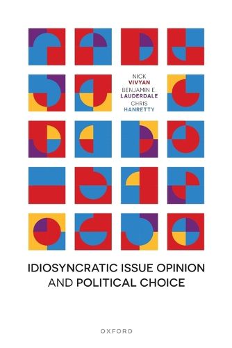 Cover image for Idiosyncratic Issue Opinion and Political Choice