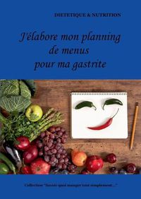 Cover image for J'elabore mon planning de menus pour ma gastrite