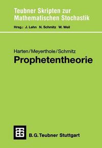 Cover image for Prophetentheorie: Prophetenungleichungen, Prophetenregionen, Spiele gegen einen Propheten