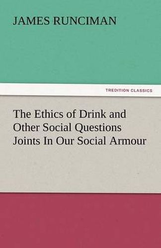 Cover image for The Ethics of Drink and Other Social Questions Joints in Our Social Armour