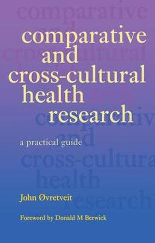 Comparative and Cross-Cultural Health Research: A Practical Guide