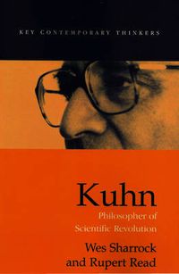 Cover image for Kuhn: Philosopher of Scientific Revolution