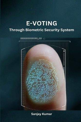 Cover image for E-Voting Through Biometric Security System