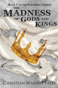 Cover image for The Madness of Gods and Kings