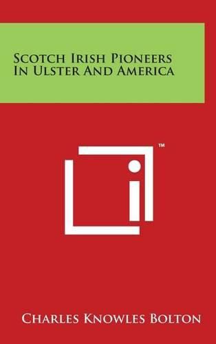 Cover image for Scotch Irish Pioneers In Ulster And America