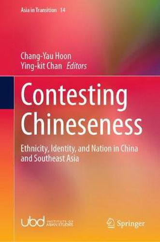 Contesting Chineseness: Ethnicity, Identity, and Nation in China and Southeast Asia