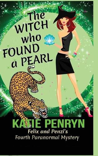 Cover image for The Witch who Found a Pearl: Felix and Penzi's Fourth Paranormal Mystery