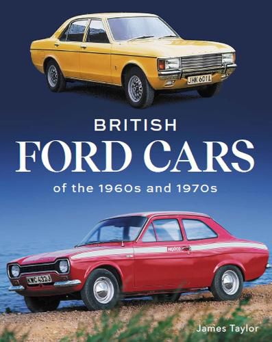 Cover image for British Ford Cars of the 1960s and 1970s