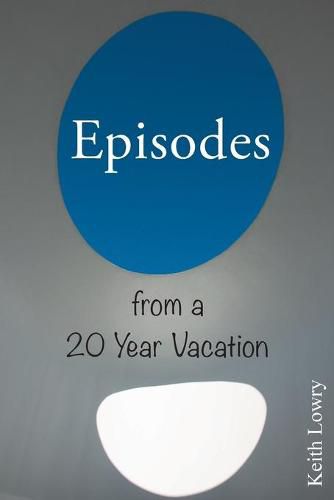 Cover image for Episodes from a 20 Year Vacation