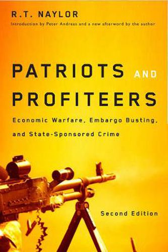 Cover image for Patriots and Profiteers: Economic Warfare, Embargo Busting, and State-Sponsored Crime, Second Edition