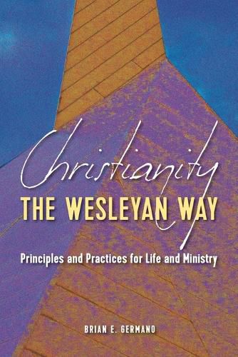 Cover image for Christianity the Wesleyan Way
