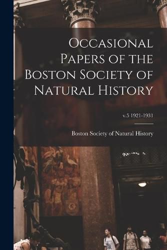 Cover image for Occasional Papers of the Boston Society of Natural History; v.5 1921-1931