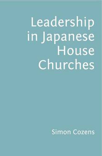 Cover image for Leadership in Japanese House Churches