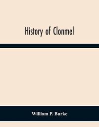 Cover image for History Of Clonmel