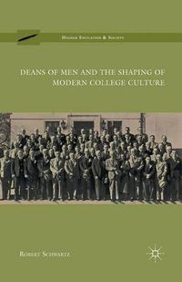 Cover image for Deans of Men and the Shaping of Modern College Culture