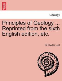 Cover image for Principles of Geology ... Reprinted from the sixth English edition, etc. VOL.II