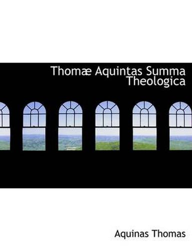 Cover image for Thomae Aquintas Summa Theologica