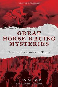 Cover image for Great Horse Racing Mysteries: True Tales from the Track