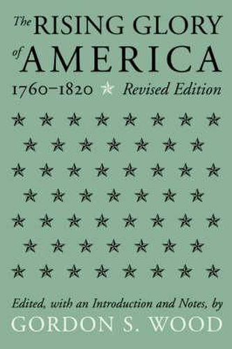 The Rising Glory Of America, 1760-1820